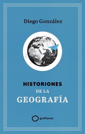 Historiones de la geografía | 9788408299394 | Diego González