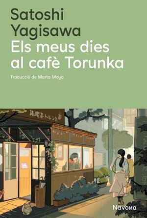 Els meus dies al cafè Torunka | 9788410180352 | Satoshi Yagisawa