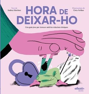 Hora de deixar-ho | 9788419478511 | Andrea Martínez ; Cinta Arribas