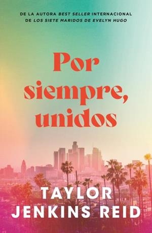 Por siempre, unidos | 9791387595081 | Taylor Jenkins Reid