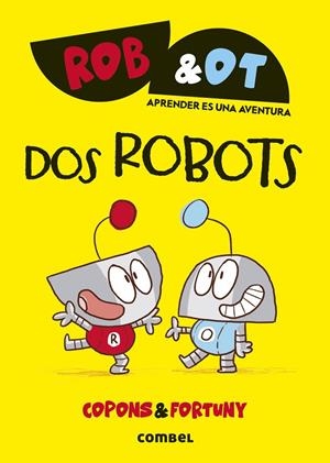 Dos robots (castellà) | 9788411582001 | Jaume Copons ; Liliana Fortuny