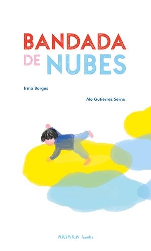 Bandada de nubes | 9788418972669 | Irma Borges ; Mo Gutiérrez Serna