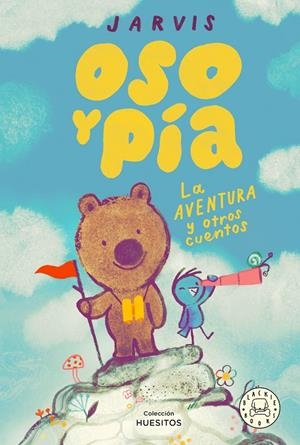 La aventura y otros cuentos (Oso y Pia; 3) | 9788410323223 | Jarvis