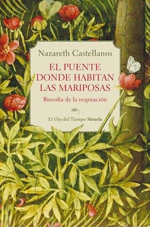 El puente donde habitan las mariposas | 9788410415324 | Nazareth Castellanos