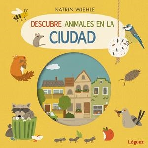 Descubre animales en la ciudad | 9788412839593 | Katrin Wiehle