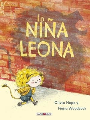 La niña leona | 9788410260511 | Olivia Hope ; Fiona Woodcock