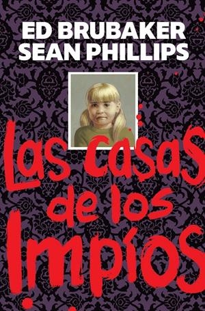 Las casas de los impíos | 9788467975505 | Ed Brubaker  ; Sean Philljips
