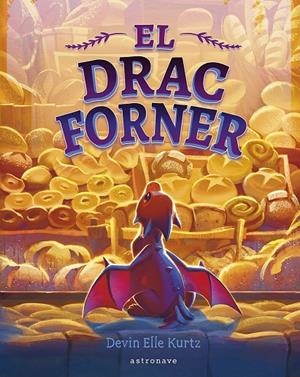El drac forner | 9788467975697 | Devin Elle Kurtz