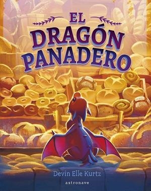 El dragón panadero | 9788467975680 | Devin Elle Kurtz