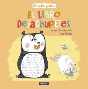 El libro dejachupetes | 9788448847876 | Vanesa Pérez-Sauquillo ; Sara Sánchez