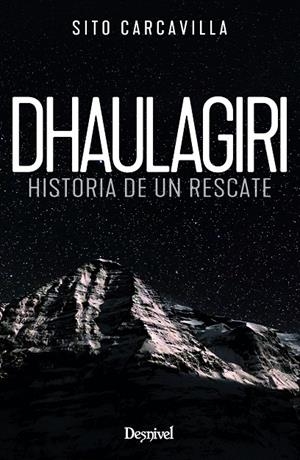 Dhaulagiri. Historia de un rescate | 9788498296907 | Carcavilla Urquí, Luis