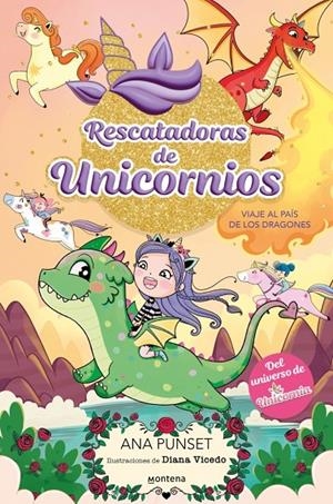 Viaje al país de los dragones (Rescatadoras de unicornios; 6) | 9788410395145 | Ana Punset ; Diana Vicedo