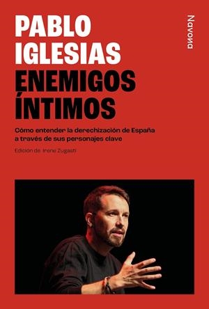 Enemigos íntimos | 9788410180376 | Pablo Iglesias