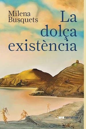 La dolça existència | 9788411731430 | Milena Busquets