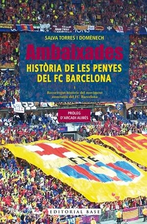 Ambaixades : història de les penyes del FC Barcelona | 9788410131606 | Salva Torres i Domènech
