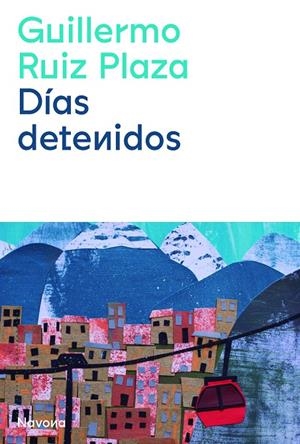 Días detenidos | 9788419179029 | Guillermo Ruiz Plaza
