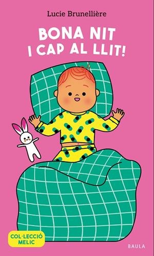 Bona nit i cap al llit! | 9788447953653 | Lucie Brunellière