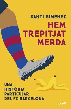 Hem trepitjat merda | 9788448042578 | Santi Giménez