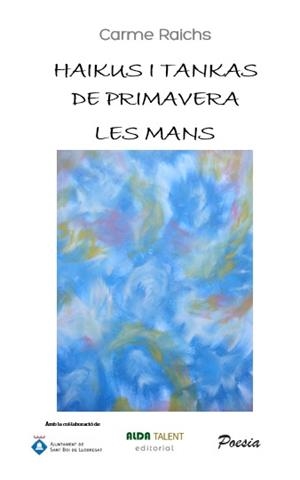 Haikus i tankas de primavera ; Les mans | 9788412361209 | Carme Raichs