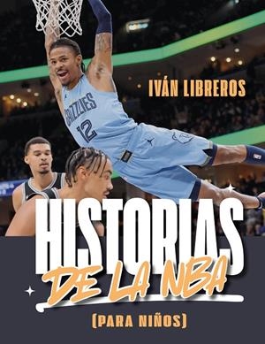 Historias de la NBA para niños | 9788415448785 | Iván Libreros