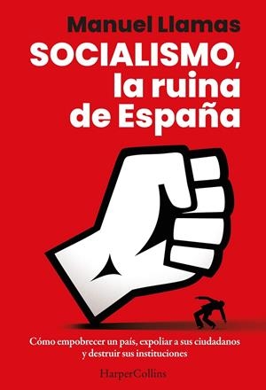 Socialismo, la ruina de España | 9788410642058 | Manuel Llamas