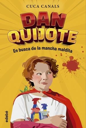 Dan Quijote en busca de la mancha maldita | 9788468370668 | Cuca Canals