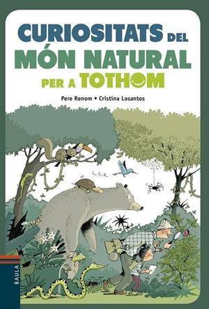 Curiositats del món natural per a tothom | 9788447935291 | Pere Renom ; Cristina Losantos
