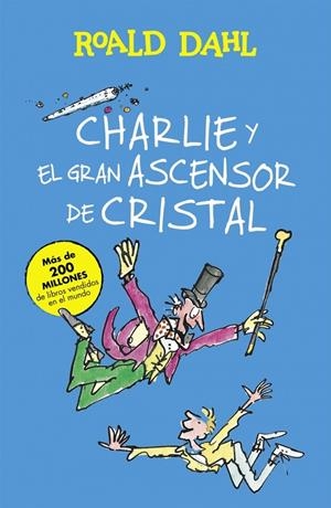 Charlie y el gran ascensor de cristal | 9788420483047 | Roald Dahl