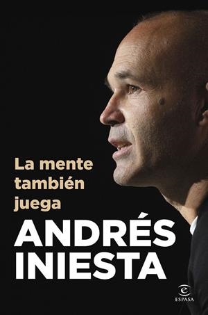 La mente también juega | 9788467078190 | Andrés Iniesta