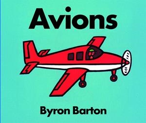 Avions | 9788418900822 | Byron Barton