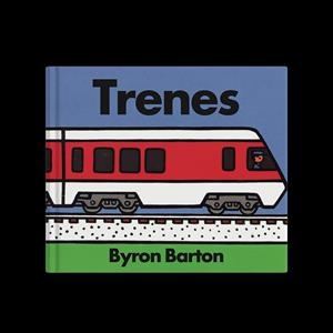 Trenes | 9788418900853 | Byron Barton