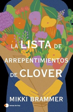 La lista de arrepentimientos de Clover | 9788410293526 | Mikki Brammer