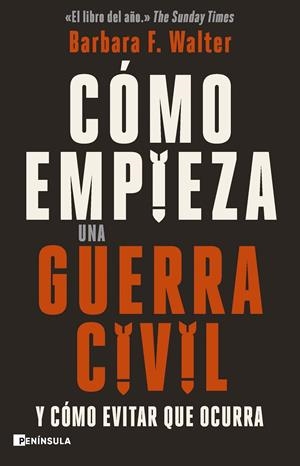 Cómo empieza una guerra civil y cómo evitar que ocurra | 9788411003599 | Barbara F. Walter