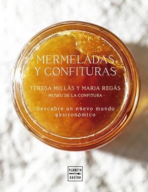 Mermeladas y confituras | 9788408300939 | Teresa Millàs ; Maria Regàs