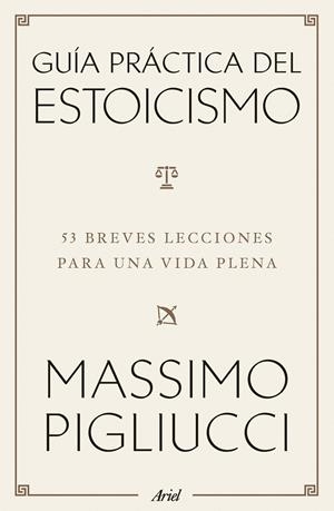 Guía práctica del estoicismo | 9788434438583 | Massimo Pigliucci