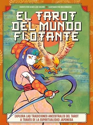 El tarot del mundo flotante | 9788419996688 | Oliver Luke Delorie ; Mia Komatsu