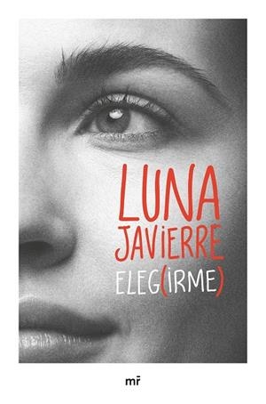 Elegirme | 9788427053465 | Luna Javierre