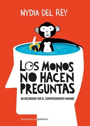 Los monos no hacen preguntas | 9788410378650 | Nydia del Rey
