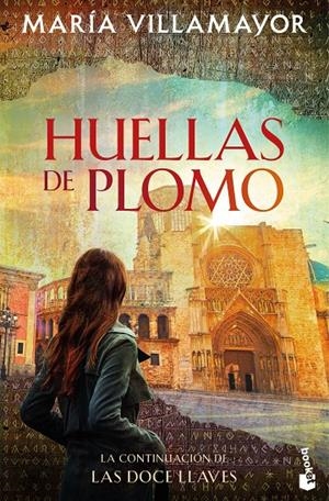 Huellas de plomo (Las doce llaves; 2) | 9788408301226 | María Villamayor