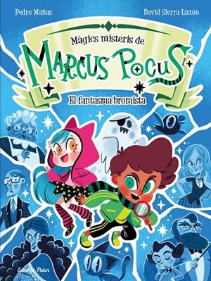 El fantasma bromista (Màgics misteris de Marcus Pocus; 2) | 9791387519261 | Pedro Mañas ; David Sierra Listón