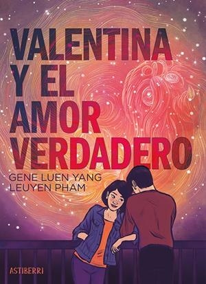 Valentina y el amor verdadero | 9788410332218 | Gene Luen Yang ; Leuyen Pham