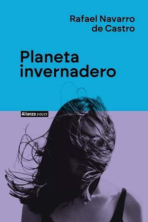 Planeta invernadero | 9788411485746 | Rafael Navarro de Castro