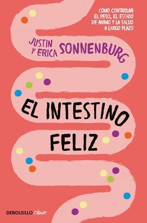 El intestino feliz | 9788466337823 | Justin Sonnenburg ; Erica Sonnenburg