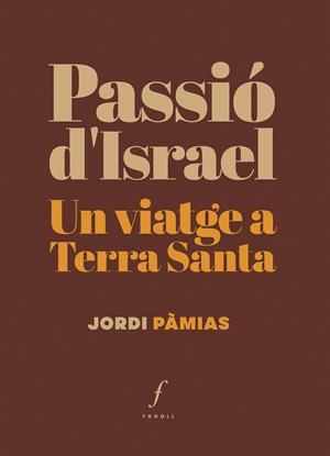 Passió d'Israel | 9788410220355 | Jordi Pàmias