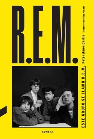 Este grupo se llama R.E.M. | 9788410045194 | Peter Ames Carlin