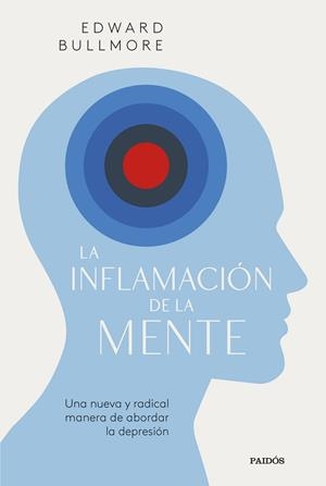 La inflamación de la mente | 9788449341090 | Edward Bullmore