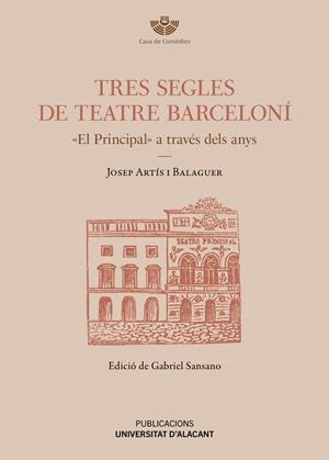 Tres segles de teatre barceloní | 9788497178686 | Josep Artís i Balaguer