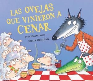 Las ovejas que vinieron a cenar | 9788448870263 | Steve Smallman ; Joelle Dreidemy