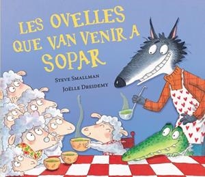 Les ovelles que van venir a sopar | 9788448870270 | Steve Smallman ; Joelle Dreidemy