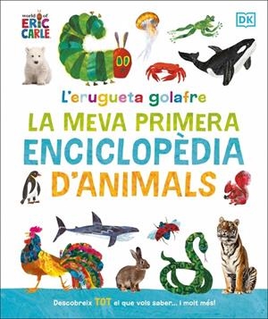 L'erugueta goluda : La meva primera enciclopèdia d'animals | 9780241752944